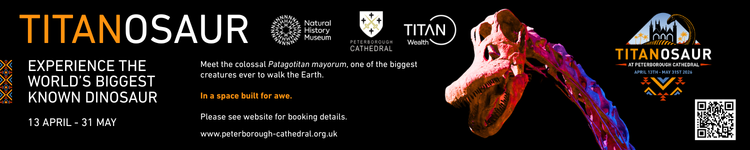 Banner-Titanosaur Exhibition(1500x300px Visit Titanosaur This April & May at Peterborough Cathedral